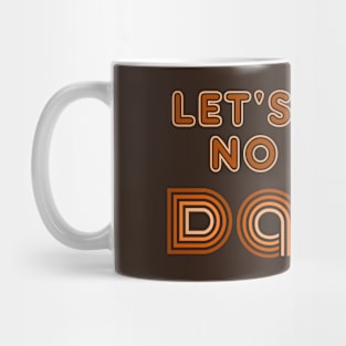 No Pants Dance Mug